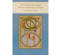 Cross-Cultural Scientific Exchanges in the Eastern Mediterranean, 1560-1660