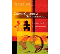 Cross-Cultural Servanthood: Serving the World in Christlike Humility by Elmer, Duane unknown Edition [Paperback(2006)]