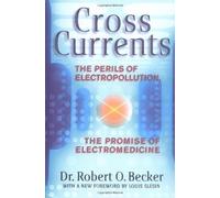 Cross Currents by Robert O. Becker (1990-12-01)