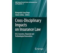 Cross-Disciplinary Impacts on Insurance Law: ESG Concerns, Financial and Technological Innovation: 8 (AIDA Europe Research Series on Insurance Law and Regulation, 8)