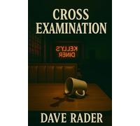 Cross Examination: 2 (The Small Town Faith Series)
