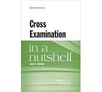Cross Examination in a Nutshell (Nutshells)