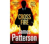 Cross Fire: (Alex Cross 17) by James Patterson (2011-06-09)