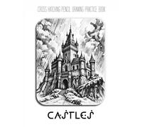 Cross Hatching Pencil Drawing Practice Book: Castles: A great gift for a pencil artist who wants to practice drawing castles