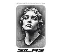 Cross Hatching Pencil Drawing Practice Book - Silas: Every line creates a facet. Let yours reveal Silas.