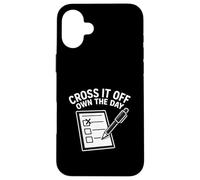 Cross It Off Own The Day Checklist Task Hustle Planner Case for iPhone 16 Plus