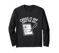 Cross It Off Own The Day Checklist Task Hustle Planner Long Sleeve T-Shirt