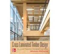 Cross-Laminated Timber Design: Structural Properties, Standards, and Safety (P/L CUSTOM SCORING SURVEY)