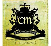 Cross Movement - Chronicles: Greatest Hits 1