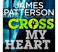 Cross My Heart: (Alex Cross 21) by Patterson, James (2013) Audio CD