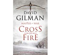 Cross of Fire : A sweeping saga of war, ambition and survival