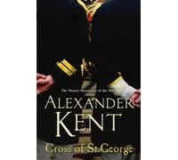 Cross Of St George : (The Richard Bolitho adventures: 24): an all-action naval adventure on the high seas from the master storyteller of the sea