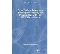 Cross Platform Powerhouse Building Web, Mobile, and Desktop Apps with NET MAUI Hybrid Blazor (AfricaTECH Book Series)