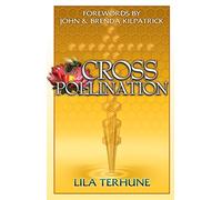 Cross-Pollination: The Miracle on Unity in Intercession, Revival and the Harvest