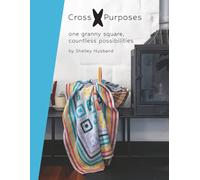 Cross Purposes: One Granny Square, Countless Possibilities