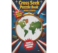 Cross Seek Puzzle Book: Trave & Adventure Word Search-Crossword Mashup: Fun & Easy to read for Travel, Holidays Fans of All Ages - The Ultimate Word ... _ Gift for Vacations, Holidays and Spare Time