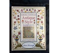 Cross Stitch Antique Style Samplers: 30th anniversary edition with brand new charts and designs