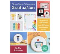 Cross Stitch Celebrations: Graduation: 35+ patterns for cross stitching unique graduation-themed announcements and gifts (2)