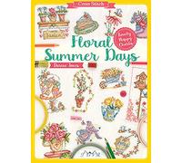 Cross Stitch: Floral Summer Days : Lovely Happy Charts