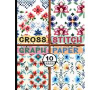 Cross Stitch Graph Paper 10 Count: Pure Tool for Crafting Detailed Needlework Embroidery and Needlepoint Designs
