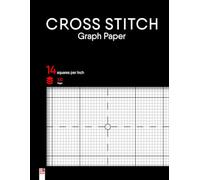Cross Stitch Graph Paper Notebook: Cross stitching in 14 squares Per inch grid. The 14 lines per inch chart makes it easy to create simple or complex Embroidery paterns & Needlework designs. Din A4
