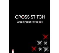 Cross Stitch Graph Paper Notebook: Cross stitching in 14 squares Per inch grid. The 14 lines per inch chart makes it easy to create simple or complex Embroidery paterns & Needlework designs. Din A4