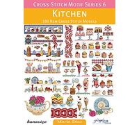Cross Stitch Motif Series 6: Kitchen: 180 New Cross Stitch Models
