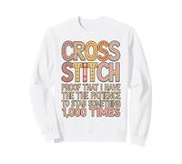Cross Stitch Proof That I Have Patience To Stab Something Sweatshirt