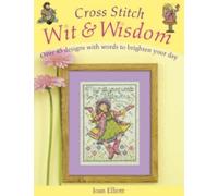 Cross Stitch Wit & Wisdom: Over 45 Designs to Brighten Your Day