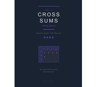 Cross Sums Puzzle Book for Adults: 50 Hard Large Print Puzzles with Solutions (Cross Sums Large Print Hard)