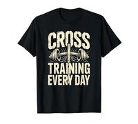 Cross Training Every Day T-Shirt