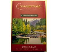 Crosscurrents: A Fly Fisher's Progress