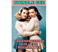 CROSSDRESSING COLLEGE ROOMMATES (VINTAGE TRANSGENDER EROTICA)