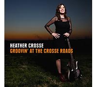 CROSSE,HEATHER - Groovin At The Crosse Roads