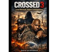 Crossed 3: Local Betrayal. Global Consequences.