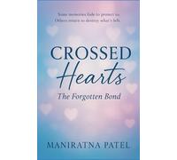 Crossed Hearts: The Forgotten Bond: A Story of Love, Memory, and Mystery