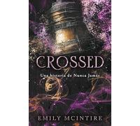 Crossed (Nunca Jamás 5): Una historia de Nunca Jamás (Lo más visto)