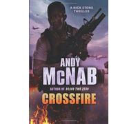 Crossfire: (Nick Stone Book 10) by McNab, Andy (2011) Paperback