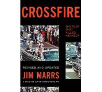Crossfire: The Plot That Killed Kennedy