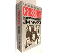 Crossfire: The Plot That Killed Kennedy by Jim Marrs (1-Jan-1993) Paperback