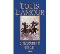 Crossfire Trail: A Novel