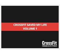 CrossFit Saved My Life - Volume 1