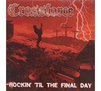 Crossforce - Rockin Til The Final Day