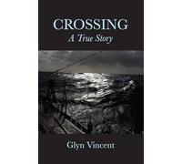 Crossing: A True Story
