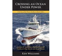 Crossing An Ocean Under Power, 10th Anniversary Edition