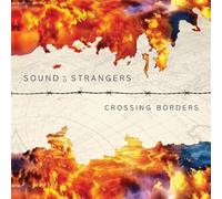 Sound Of Strangers - Crossing Borders