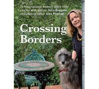 Crossing Borders: 21 Inspirational Women Share Their Stories