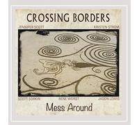 Crossing Borders - Mess Around