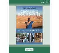 Crossing Boundaries: A Traveler's Guide to World Peace