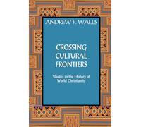 Crossing Cultural Frontiers: Studies in the History of World Christianity